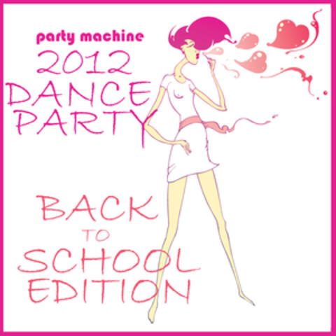 2012 Dance Party: Back to School Edition