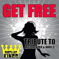 Get Free (Tribute to Major Lazer & Andy C)