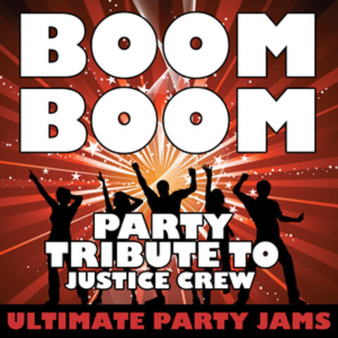 Boom Boom (Party Tribute to Justice Crew) - Single