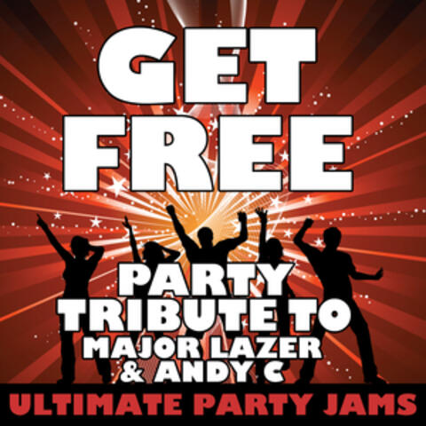 Get Free (Party Tribute to Major Lazer & Andy C) - Single