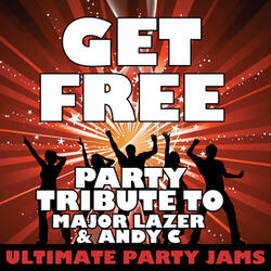Get Free (Party Tribute to Major Lazer & Andy C)
