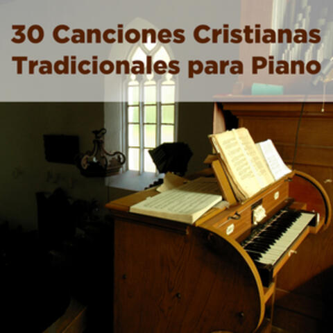 30 Canciones Cristianas Tradicionales para Piano