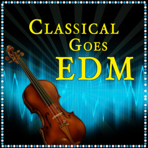 Classical Goes EDM