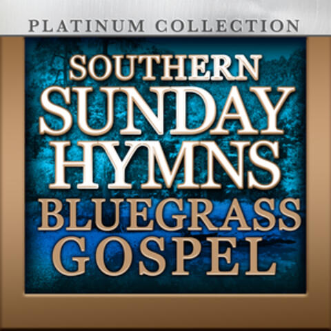 Southern Sunday Hymns: Blugrass Gospel