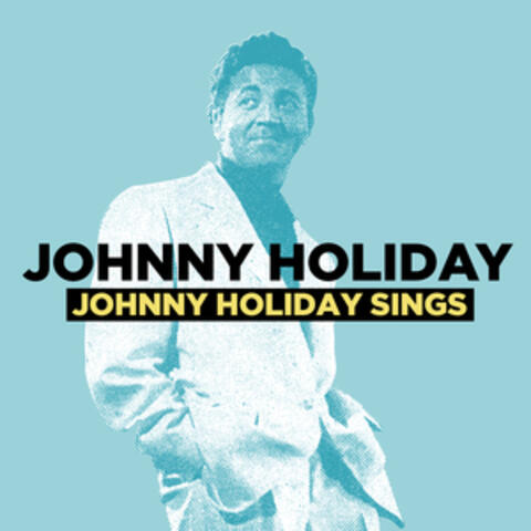 Johnny Holiday Sings (Digitally Remastered)