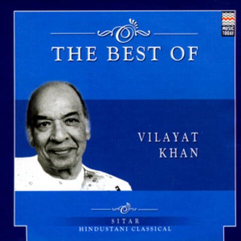 The Best Of Vilayat Khan