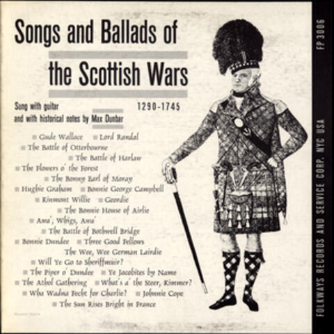 Songs and Ballads of the Scottish Wars 1290-1745