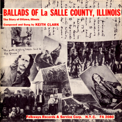 Ballads of La Salle County, Illinois: The Story of Ottawa, Illinois