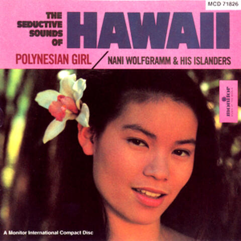 The Seductive Sounds of Hawaii: Polynesian Girl