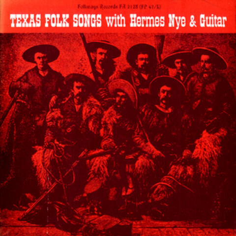Texas Folk Songs with Hermes Nye and Guitar