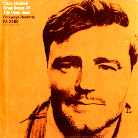 Cisco Houston Sings Songs of the Open Road