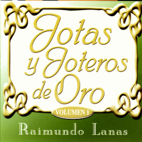 Jotas Y Joteros De Oro, Volumen 1