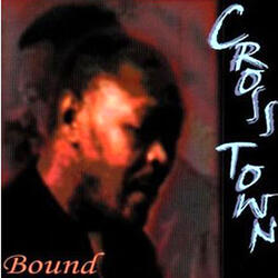 Crosstown Bound