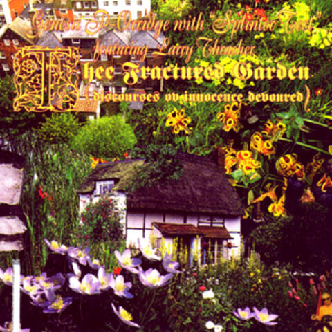 Thee Fractured Garden (Discourses on Innocence Devoured)