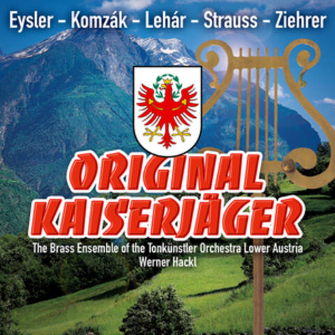 Original Kaiserjaeger – Eysler, Komzak, Lehar, Strauss, Ziehrer