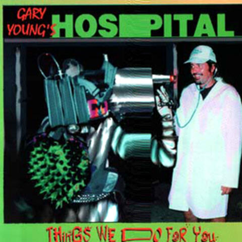 Gary Young's Hospital