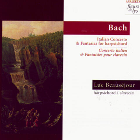 Bach: Italian Concerto and Fantasias for Harpsichord