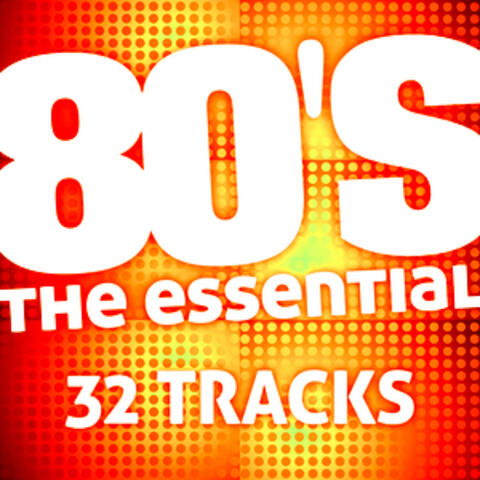 The Essential 80's (32 Tracks)