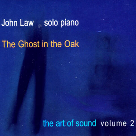 The Ghost in the Oak - The Art of Sound Vol 2