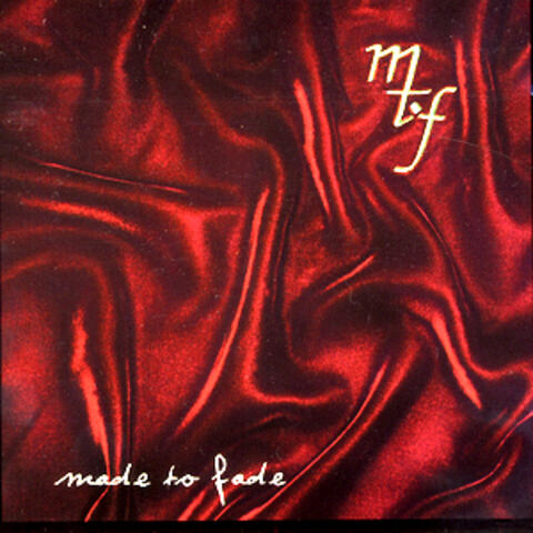 Made to Fade