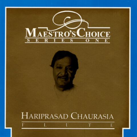 Maestro's Choice Series One - Hari Prasad Chaurasia