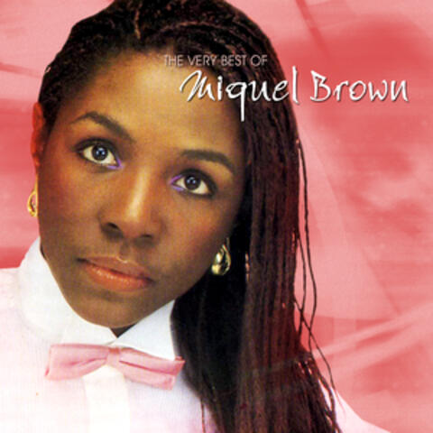 The Very Best Of Miquel Brown