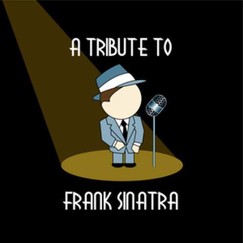 A Tribute To Frank Sinatra