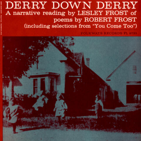 Derry Down Derry: A Narrative Reading of Poems by Robert Frost