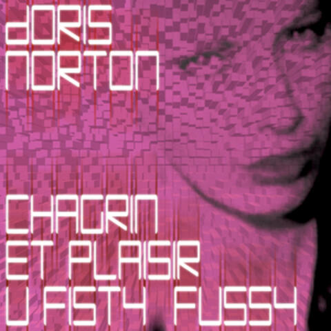 Chagrin Et Plaisir - U Fisty Fussy