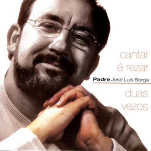 Cantar É Rezar Duas Vezes