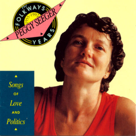 Folkways Years, 1955-1992: Songs of Love and Politics