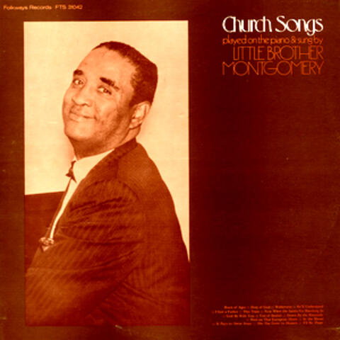 Church Songs: Sung and Played on the Piano by Little Brother Montgomery