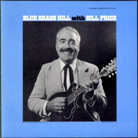 Bill Price and Blue Grass Hill