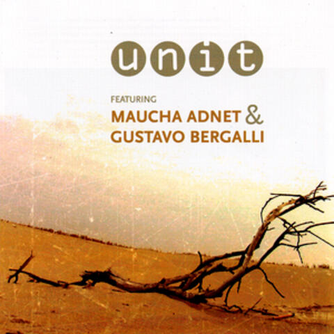 Unit Featuring Maucha Adnet & Gustavo Bergalli
