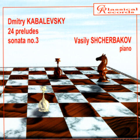 Dmitry Kabalevsky: 24 Preludes / Sonata No. 3