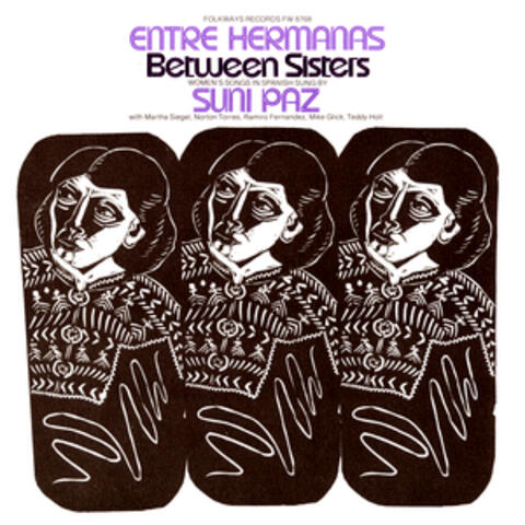 Entre Hermanas: Between Sisters: Women's Songs in Spanish