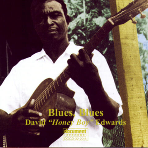 Blues, Blues: David "Honey Boy" Edwards