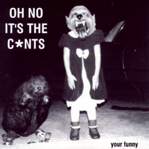 Oh No, It's The C*nts