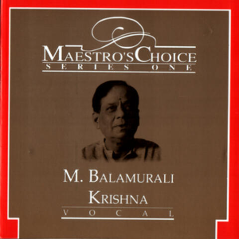 Maestro's Choice - M. Balamurali Krishna