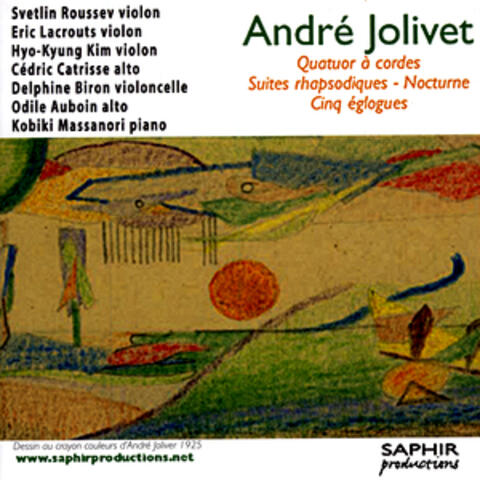 André Jolivet - Quatuor Á Cordes, Suite Rhapsodique, Nocturne, Cinq Églogues