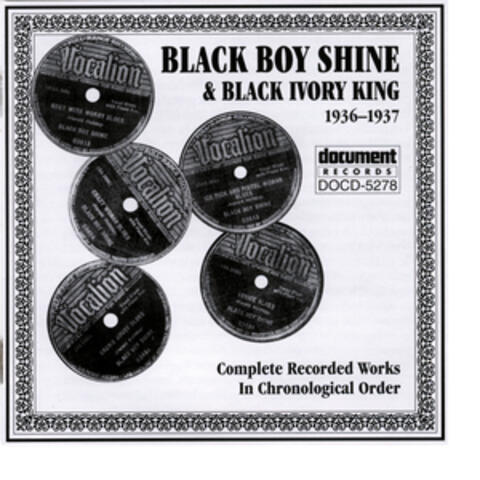 Black Boy Shine & Black Ivory King 1936-1937
