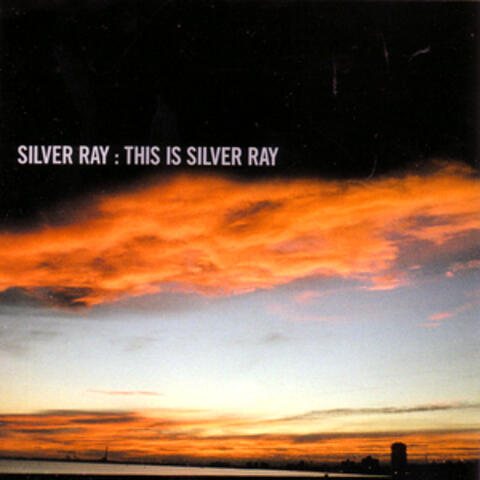 This Is Silver Ray