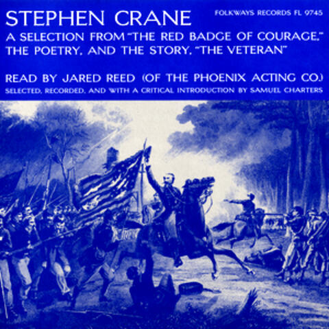 Stephen Crane: A Selection from "The Red Badge of Courage", the Poetry, and the Story - "The Veteran"