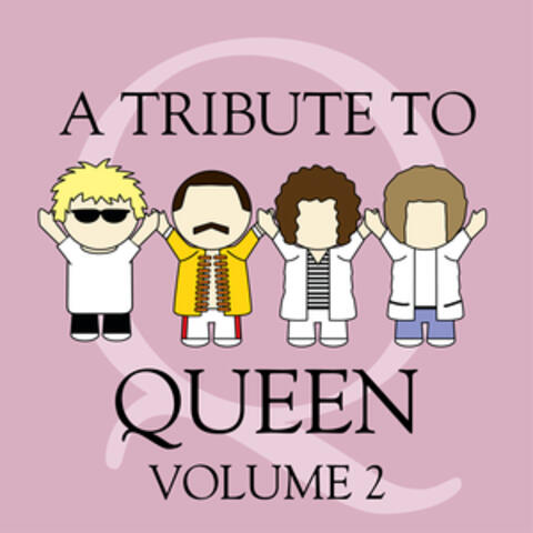 A Tribute To Queen: Volume 2