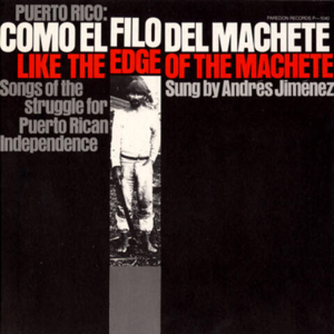 Puerto Rico: Como el Filo del Machete: Like the Edge of the Machete
