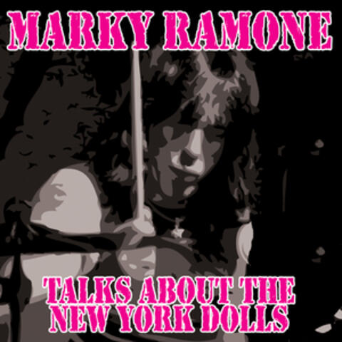 Talks About The New York Dolls