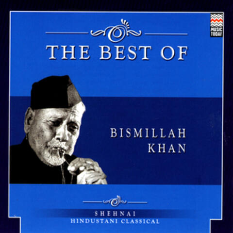 The Best Of Bismillah Khan