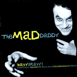 Mad Daddy Photo