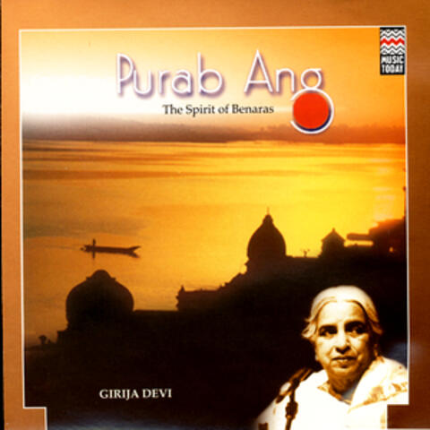 Purab Ang - The Spirit Of Benaras