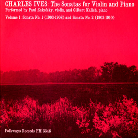 Charles Ives: The Sonatas for Violin and Piano, Vol. 1